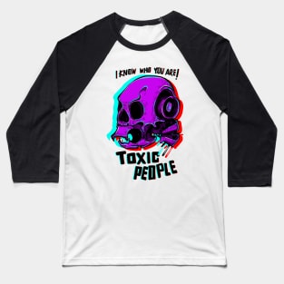 Toxic People Baseball T-Shirt